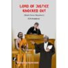 Lord of Justice Knocked Out (Neethi Devan Mayakkam)